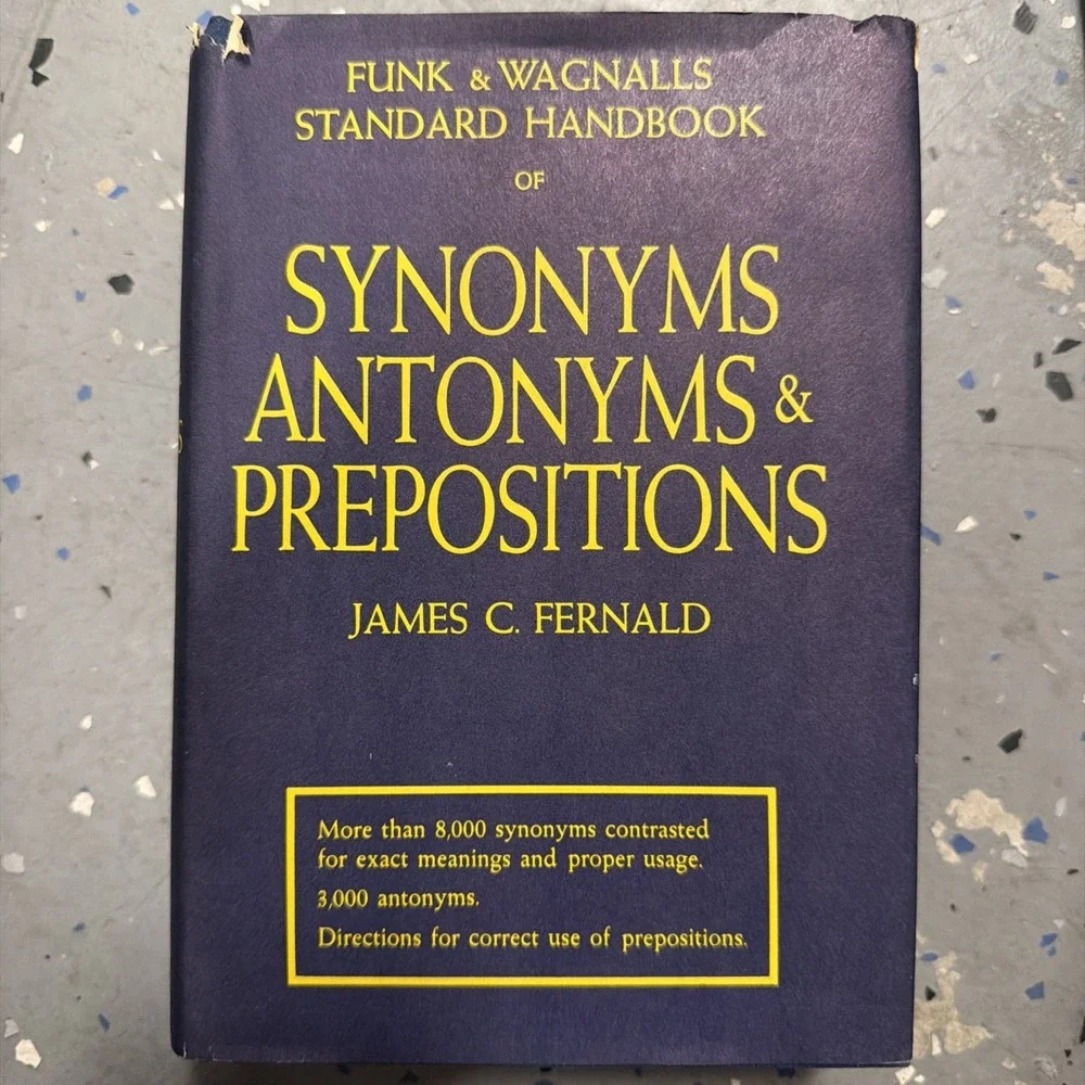 Funk & Wagnalls Standard Handbook of Synonyms, Antonyms & Prepositions 1947 HCDJ